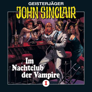Jason Dark: John Sinclair, Folge 1: Im Nachtclub der Vampire (Remastered)