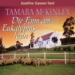 Tamara McKinley: Die Farm am Eukalyptushain
