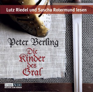 Peter Berling: Die Kinder des Gral