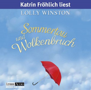 Lolly Winston: Sommertau und Wolkenbruch