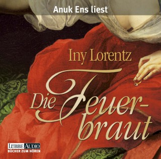 Iny Lorentz: Die Feuerbraut
