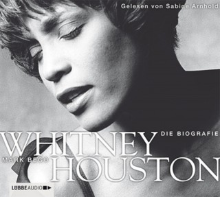 Mark Bego: Whitney Houston - Die Biografie