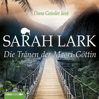Sarah Lark: Die Tränen der Maori-Göttin