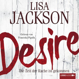 Lisa Jackson: Desire - Die Zeit der Rache ist gekommen