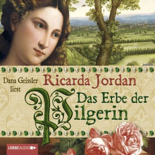 Ricarda Jordan: Das Erbe der Pilgerin