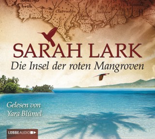Sarah Lark: Die Insel der roten Mangroven