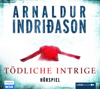 Arnaldur Indriðason: Tödliche Intrige - Hörspiel des WDR