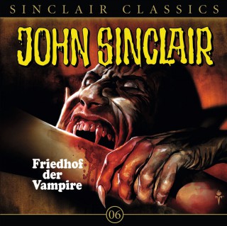 Jason Dark: John Sinclair - Classics, Folge 6: Friedhof der Vampire