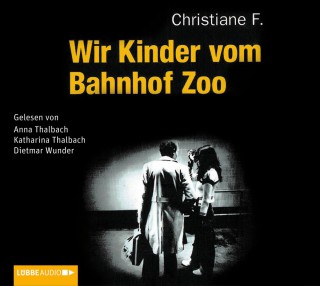 Horst Rieck, Kai Hermann, Christiane F.: Wir Kinder vom Bahnhof Zoo