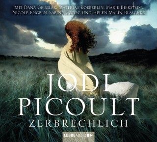 Jodi Picoult: Zerbrechlich