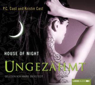 P.C. Cast, Kristin Cast: Ungezähmt - House of Night