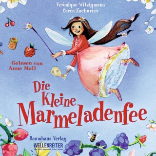 Véronique Witzigmann, Caren Zacharias: Die kleine Marmeladenfee
