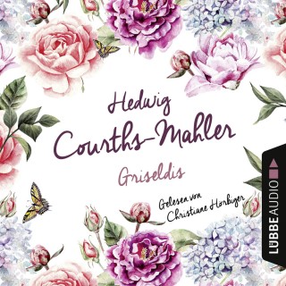 Hedwig Courths-Mahler: Griseldis