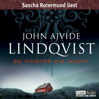 John Ajvide Lindqvist: So finster die Nacht