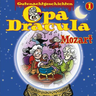 Opa Dracula: Opa Draculas Gutenachtgeschichten, Folge 1: Mozart