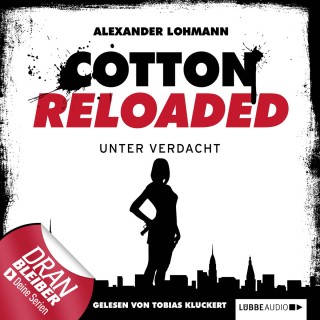 Alexander Lohmann: Jerry Cotton - Cotton Reloaded, Folge 19: Unter Verdacht
