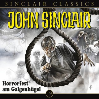 Jason Dark: John Sinclair - Classics, Folge 19: Horrorfest am Galgenhügel