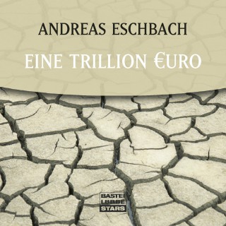 Andreas Eschbach: Eine Trillion Euro