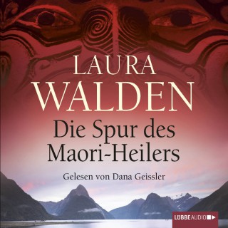 Laura Walden: Die Spur des Maori-Heilers
