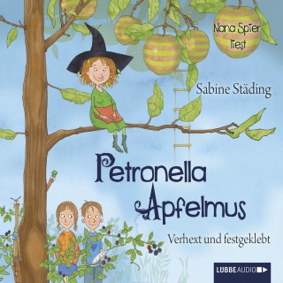 Sabine Städing: Petronella Apfelmus, Teil 1: Verhext und festgeklebt