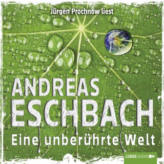 Andreas Eschbach: Eine unberührte Welt - Kurzgeschichte