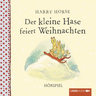 Harry Horse: Der kleine Hase feiert Weihnachten