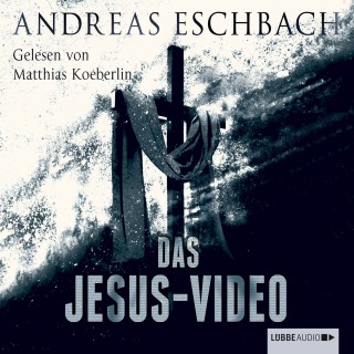 Andreas Eschbach: Das Jesus Video