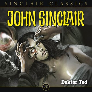 Jason Dark: John Sinclair - Classics, Folge 20: Doktor Tod