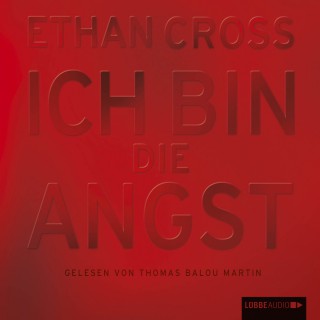 Ethan Cross: Ich bin die Angst