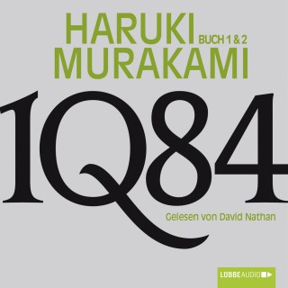 Haruki Murakami: 1Q84 - Buch 1 & 2 (Ungekürzt)