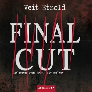 Veit Etzold: Final Cut (Ungekürzt)