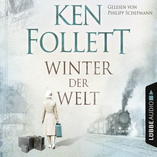 Ken Follett: Winter der Welt (Ungekürzt)