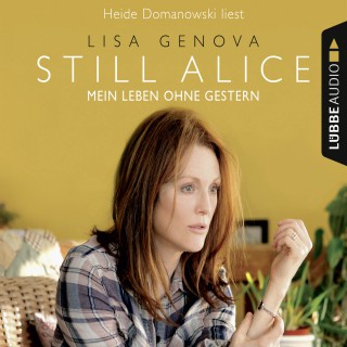 Lisa Genova: Still Alice - Mein Leben ohne Gestern (ungekürzt)