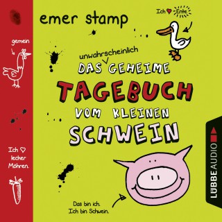 Emer Stamp: Das unwahrscheinlich geheime Tagebuch vom kleinen Schwein
