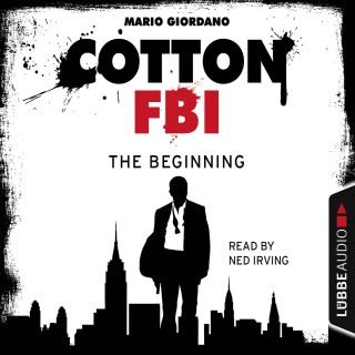 Mario Giordano: Jerry Cotton - Cotton FBI: NYC Crime Series, Episode 1: The Beginning