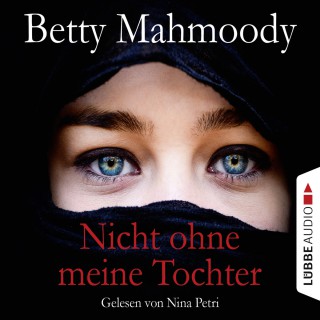 Betty Mahmoody: Nicht ohne meine Tochter
