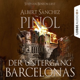 Albert Sánchez Piñol: Der Untergang Barcelonas