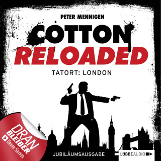 Peter Mennigen: Jerry Cotton, Cotton Reloaded, Folge 30: Tatort: London (Jubiläumsausgabe)