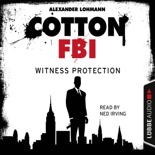 Alexander Lohmann: Cotton FBI - NYC Crime Series, Episode 4: Witness Protection