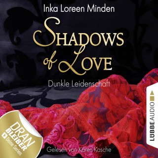 Inka Loreen Minden: Shadows of Love, Folge 1: Dunkle Leidenschaft
