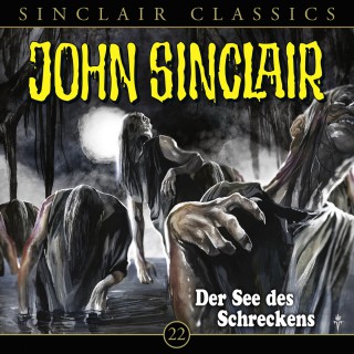 Jason Dark: John Sinclair - Classics, Folge 22: Der See des Schreckens