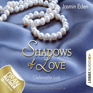 Jasmin Eden: Shadows of Love, Folge 2: Gefesselte Lust