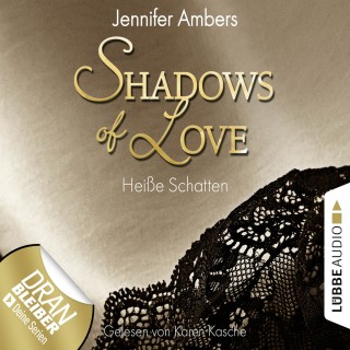 Jennifer Ambers: Shadows of Love, Folge 3: Heiße Schatten (Ungekürzt)