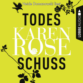 Karen Rose: Todesschuss (Ungekürzt)