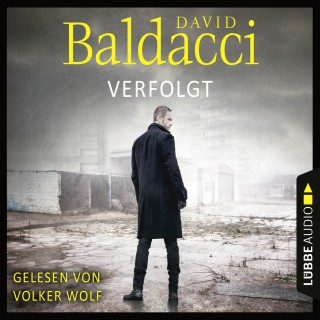 David Baldacci: Verfolgt - Will Robies zweiter Fall