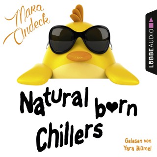 Mara Andeck: Natural Born Chillers (Ungekürzt)