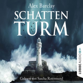 Alex Barclay: Schattenturm