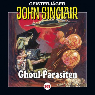 Jason Dark: John Sinclair, Folge 103: Ghoul-Parasiten