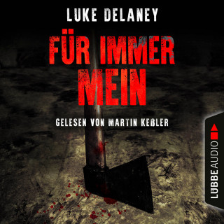 Luke Delaney: Für immer mein