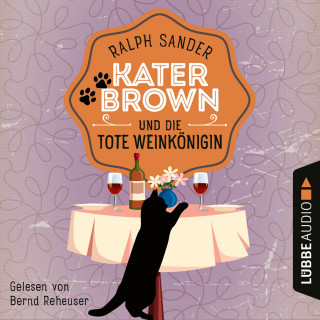 Ralph Sander: Kater Brown und die tote Weinkönigin - Ein Kater Brown-Krimi, Teil 2